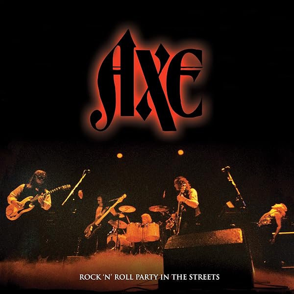 AXE - Rock N' Roll Party In The Streets - Amazon.com Music